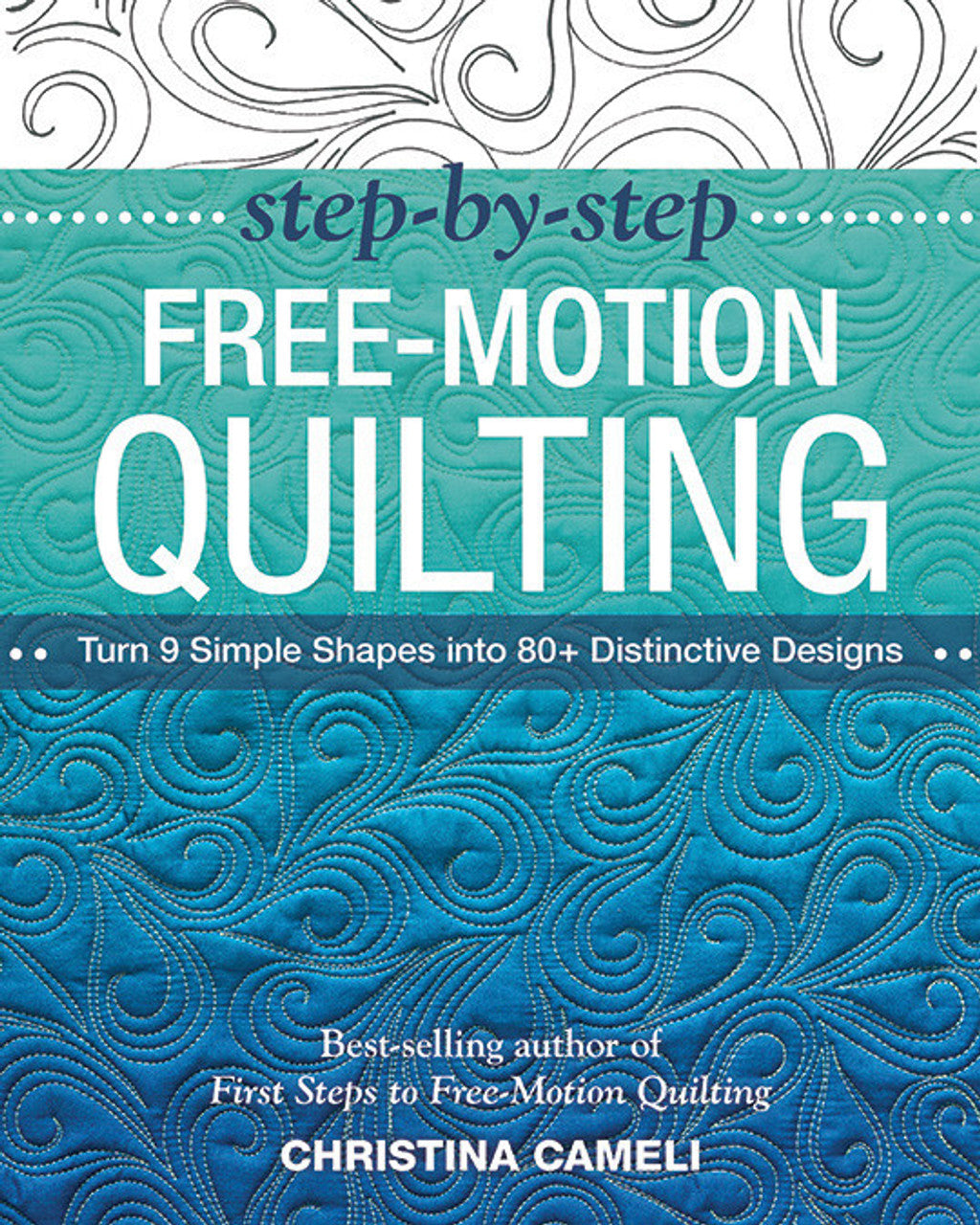 Step-by-Step Free Motion Quilting Book