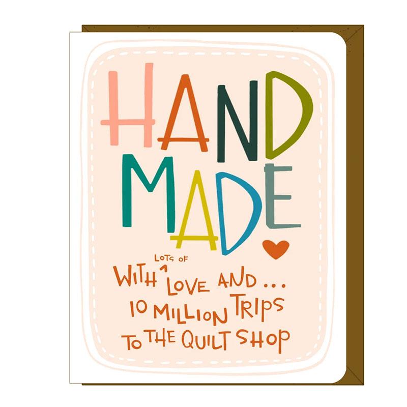 Quilty Card - Handmade with Lots of Love and 10 Million Trips to the Quilt Shop