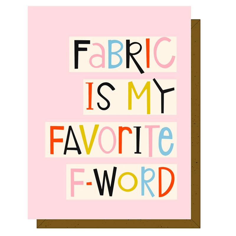 Quilty Card - Fabric is My Favorite F-Word