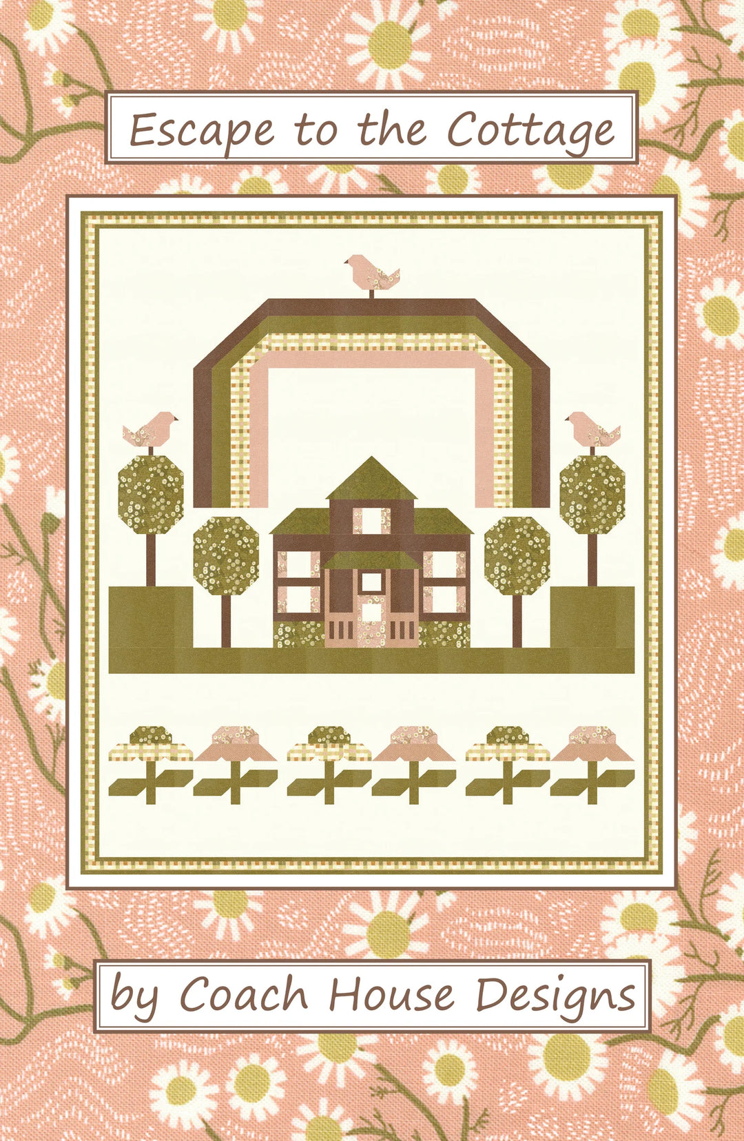 Escape to the Cottage - Quilt Pattern