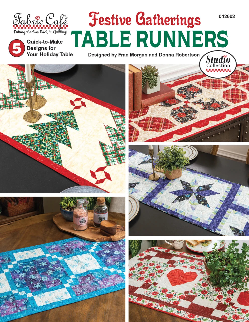 Festive Gatherings Table Runners by Fran Morgan and Donna Robertson