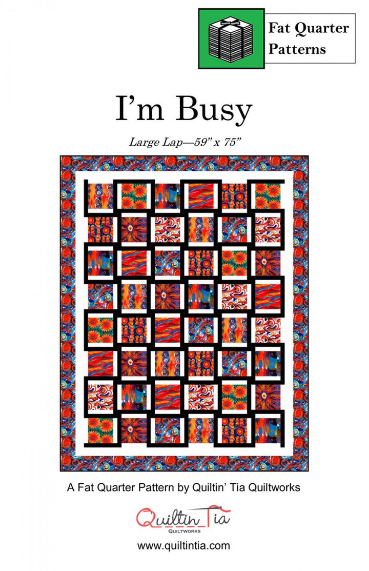 I'm Busy - Fat Quarter Quilt Pattern
