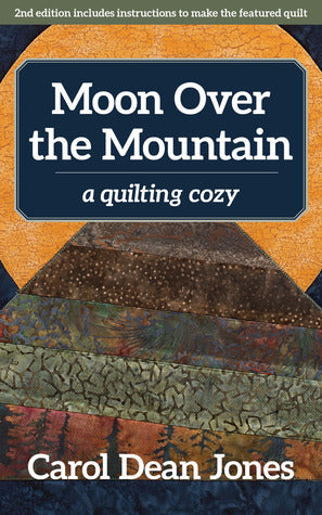 Moon Over the Mountain - A Quilting Cozy Novel